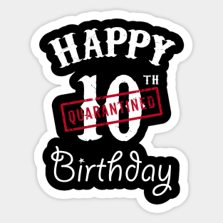 Happy 10th Quarantined Birthday Sticker